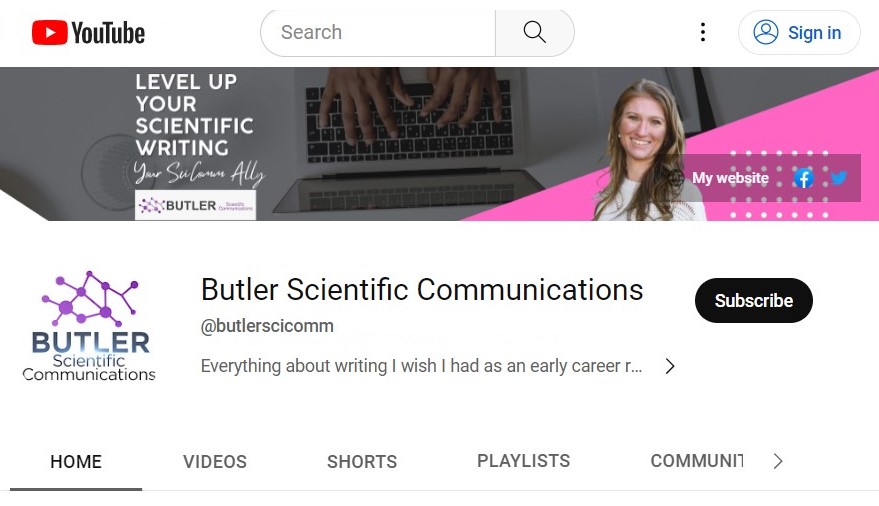 The Butler Scientific Communications YouTube page showing a banner that says "Level up your Scientific Writing. Your SciComm Ally." the banner includes a picture of a smiling girl and fingers typing on a keyboard.